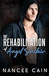 The Rehabilitation of Angel Sinclair (Pine Bluff, #3) The Rehabilitation of Angel Sinclair (Pine Bluff, #3)