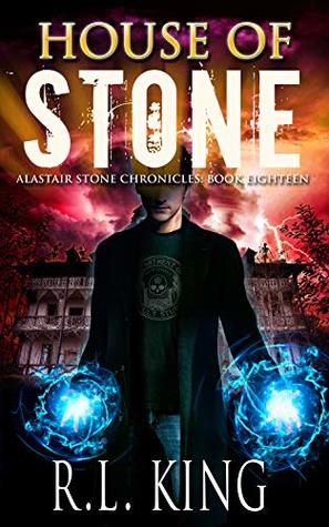 House of Stone (Alastair Stone Chronicles, #18)