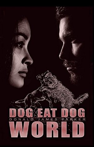 Dog Eat Dog World (Kindle Edition)