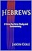 Hebrews: A Verse By Verse S...