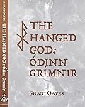 The Hanged God: Odinn Grimnir
