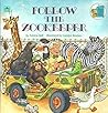 Follow the Zookeeper (A Golden Look-Look Book) Follow the Zookeeper (A Golden Look-Look Book)