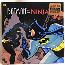Batman and the Ninja (A Golden Look-Look Book)