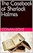 The Casebook of Sherlock Holmes
