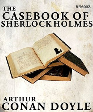 The Casebook of Sherlock Holmes Sherlock Holmes #8
