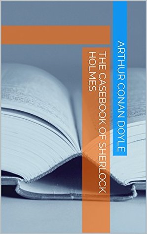 The Casebook of Sherlock Holmes