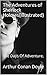 The Adventures of Sherlock Holmes(Illustrated): The Days Of Adventure,