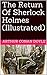 The Return Of Sherlock Holmes (Illustrated)
