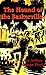 The Hound of the Baskervilles: with classic drawing picture (Illustrated)