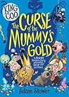 King Coo - The Curse of the Mummy's Gold by Adam Stower