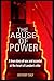 The Abuse of Power by Anthony Daly