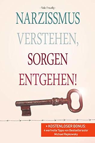 Narzissmus verstehen, Sorgen entgehen! (Kindle Edition)