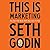 This is Marketing: You Can't Be Seen Until You Learn To See