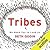 Tribes by Seth Godin Tribes by Seth Godin