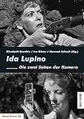 Ida Lupino. Die zwei Seiten der Kamera