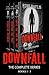 Downfall: The Complete Series Books 1–3 (Downfall #1-3)