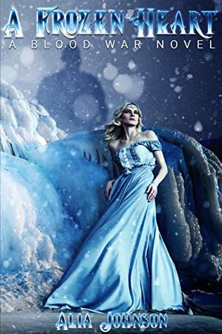 A Frozen Heart (A Blood War Novel, #1)
