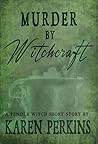 Murder by Witchcraft by Karen Perkins