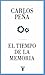 El tiempo de la memoria by Carlos Peña
