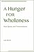 A Hunger for Wholeness, A by Ilia Delio