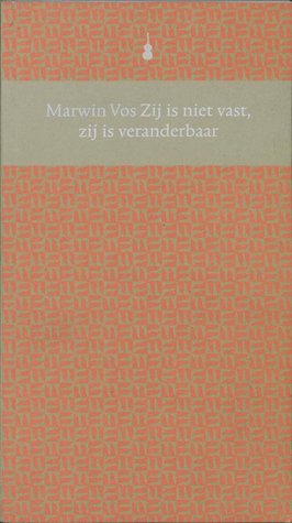 Zij is niet vast, zij is veranderbaar