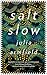 Salt Slow