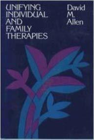 Unifying Individual and Family Therapies (JOSSEY BASS SOCIAL AND BEHAVIORAL SCIENCE SERIES)