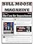 Bull Moose Magazine: Vol. 1...