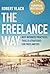 The Freelance Way: Best Business Practices, Tools & Strategies for Freelancers