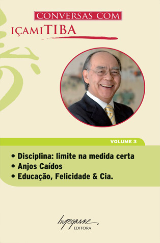 Conversas com Içami Tiba - Volume 3
