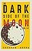 The Dark Side Of The Moon by Shubham Arora