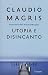 Utopia e disincanto. Saggi 1974-1998