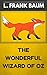 The Wonderful Wizard of Oz: By L. Frank Baum : Illustrated