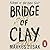 Bridge of Clay