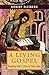 A Living Gospel by Robert Ellsberg