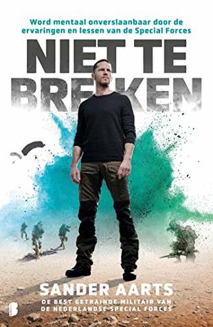 Niet te breken: Word mentaal onverslaanbaar door de ervaringen en lessen van de Special Forces (Kindle Edition)