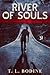 River of Souls by T.L. Bodine