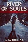 River of Souls by T.L. Bodine