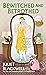 Bewitched and Betrothed (A ...