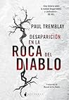Desaparición en la Roca del Diablo by Paul Tremblay