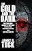 The Cold And The Dark: Four...