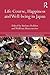 Life Course, Happiness and Well-being in Japan (Nissan Institute/Routledge Japanese Studies)