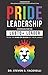 Pride Leadership: Strategies for the LGBTQ+ Leader to be the King or Queen of Their Jungle