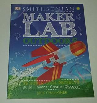 Smithsonian Maker Lab Outdoors 25 Super Cool Projects (Paperback)