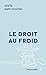 LE DROIT AU FROID - LE COMBAT D'UNE FEMME POUR PROTEGER SA