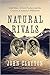Natural Rivals: John Muir, ...