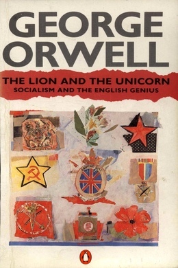 The Lion and the Unicorn: Socialism and the English Genius