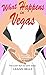 What Happens in Vegas: (A Billionaire Office RomCom) (Can't Buy Me Love Book 1)