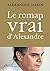 Le roman vrai d'Alexandre