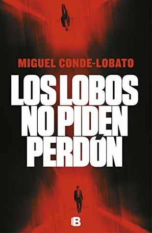 Portada de Los lobos no piden perdón, de Miguel Conde